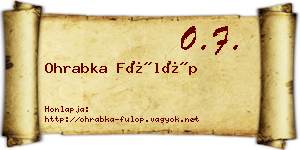 Ohrabka Fülöp névjegykártya